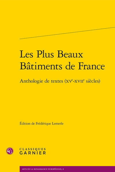 Les Plus Beaux Bâtiments de France, Anthologie de textes (XVe-XVIIe siècles) (9782406108269-front-cover)