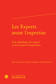 Les Experts avant l'expertise, Une généalogie du conseil et du recours à l'expérience (9782406103608-front-cover)