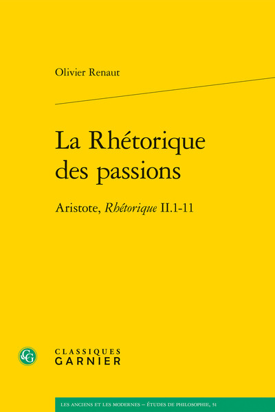 La Rhétorique des passions, Aristote, Rhétorique II.1-11 (9782406124009-front-cover)