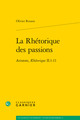 La Rhétorique des passions, Aristote, Rhétorique II.1-11 (9782406124009-front-cover)