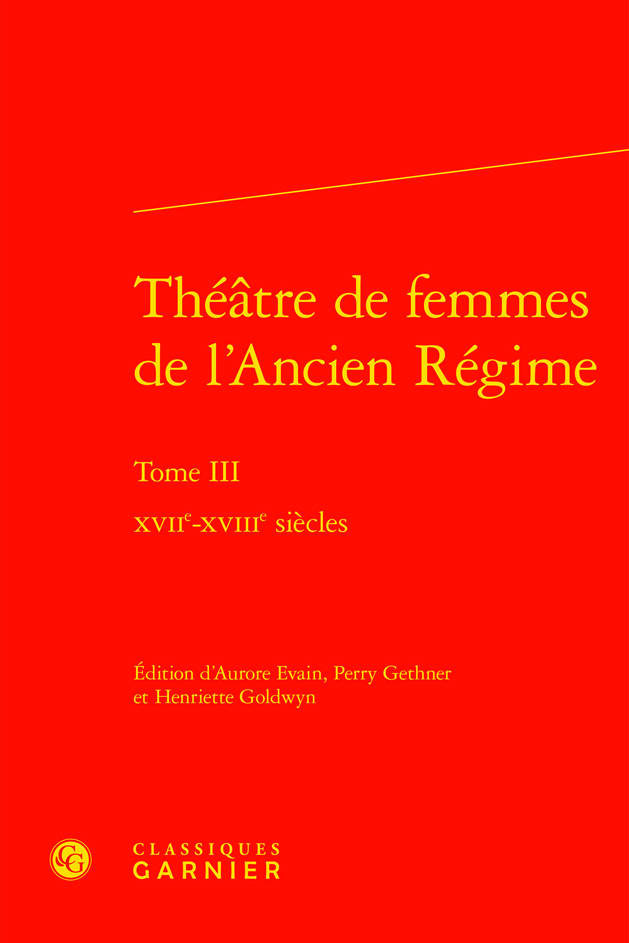 Théâtre de femmes de l'Ancien Régime, XVIIe-XVIIIe siècles (9782406129646-front-cover)