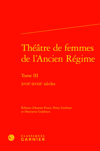 Théâtre de femmes de l'Ancien Régime, XVIIe-XVIIIe siècles (9782406129646-front-cover)