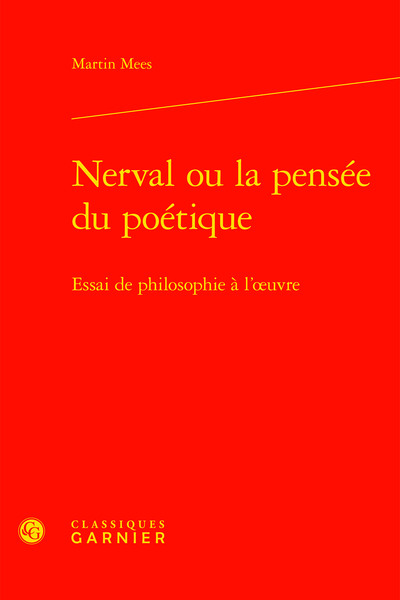 Nerval ou la pensée du poétique, Essai de philosophie à l'oeuvre (9782406106227-front-cover)