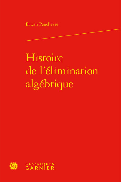 Histoire de l'élimination algébrique (9782406105923-front-cover)