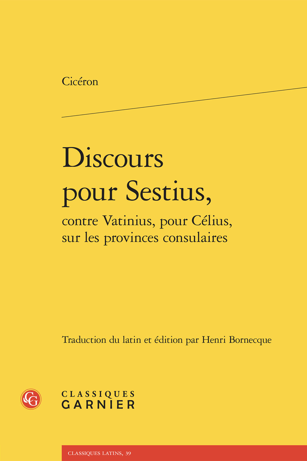 Discours pour Sestius, contre Vatinius, pour Célius, sur les provinces consulaires (9782406192312-front-cover)