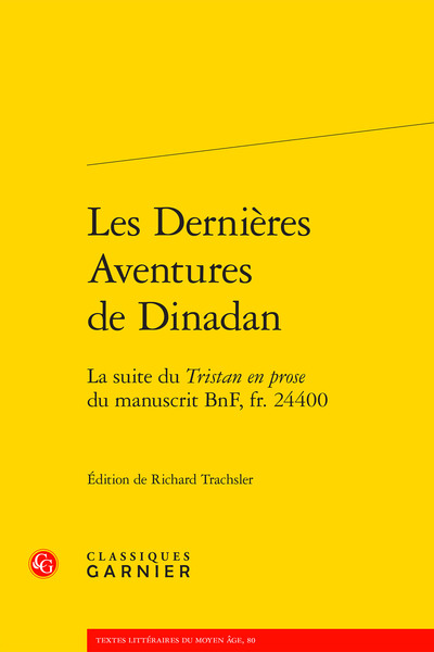 Les Dernières Aventures de Dinadan, La suite du Tristan en prose du manuscrit BnF, fr. 24400 (9782406179290-front-cover)