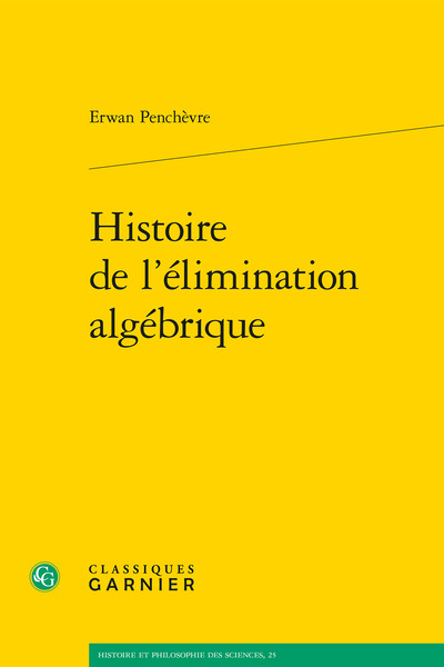 Histoire de l'élimination algébrique (9782406105916-front-cover)