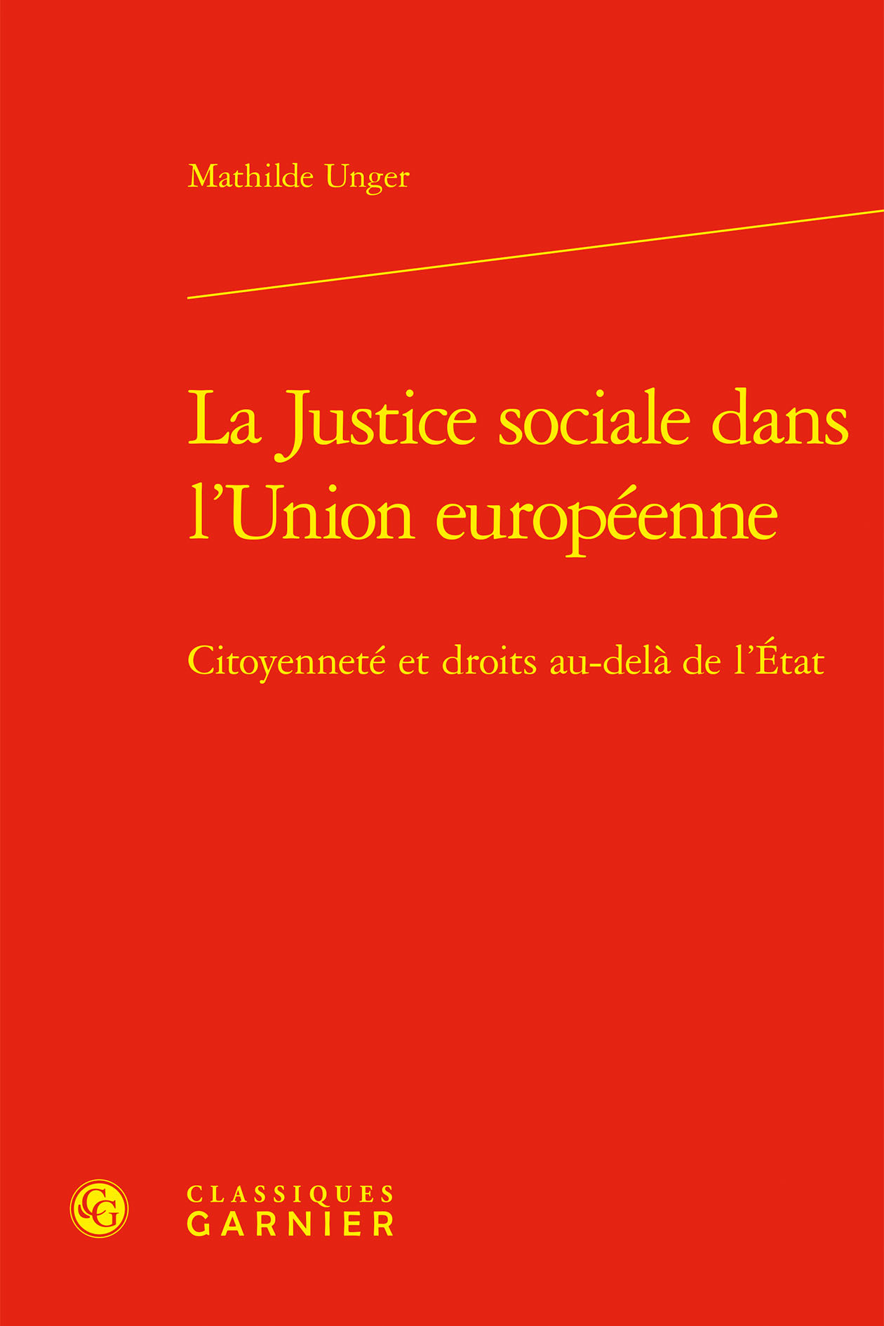 La Justice sociale dans l'Union européenne, Citoyenneté et droits au-delà de l'État (9782406130345-front-cover)
