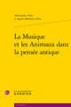 La Musique et les Animaux dans la pensée antique (9782406185819-front-cover)