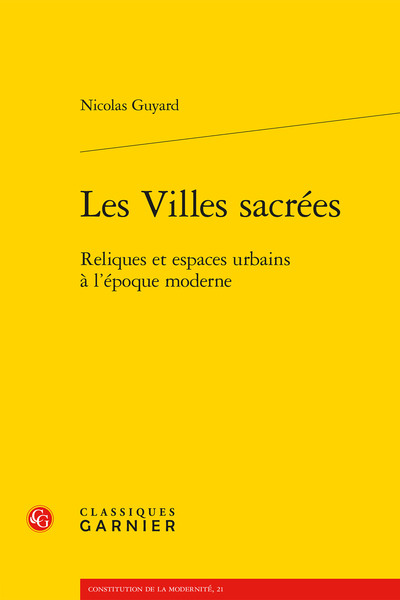 Les Villes sacrées, Reliques et espaces urbains à l'époque moderne (9782406103394-front-cover)