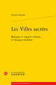 Les Villes sacrées, Reliques et espaces urbains à l'époque moderne (9782406103394-front-cover)
