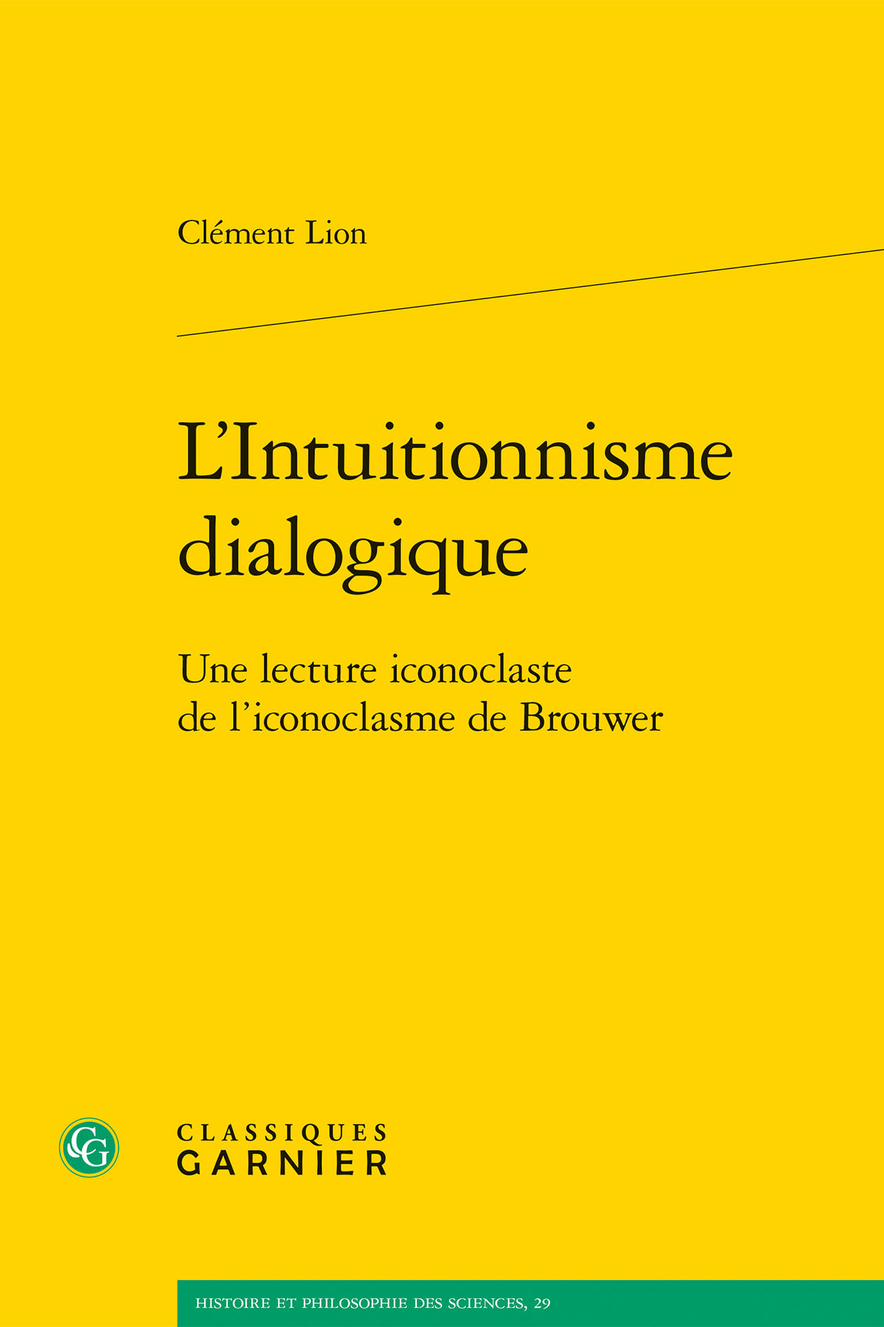L'Intuitionnisme dialogique, Une lecture iconoclaste de l'iconoclasme de Brouwer (9782406142690-front-cover)
