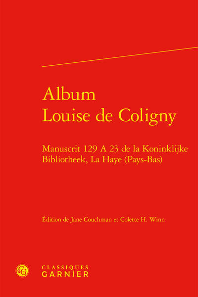 Album Louise de Coligny, Manuscrit 129 A 23 de la Koninklijke Bibliotheek, La Haye (Pays-Bas) (9782406119746-front-cover)