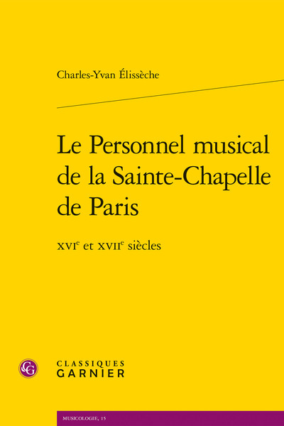Le Personnel musical de la Sainte-Chapelle de Paris, XVIe et XVIIe siècles (9782406125570-front-cover)