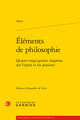 Éléments de philosophie, Quatre-vingt-quinze chapitres sur l'esprit et les passions (9782406122227-front-cover)