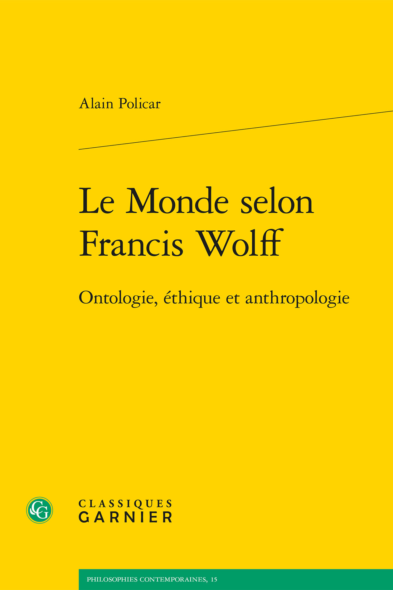 Le Monde selon Francis Wolff, Ontologie, éthique et anthropologie (9782406112112-front-cover)