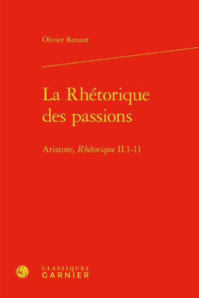 La Rhétorique des passions, Aristote, Rhétorique II.1-11 (9782406124016-front-cover)