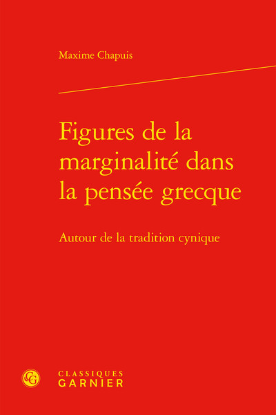 Figures de la marginalité dans la pensée grecque, Autour de la tradition cynique (9782406124290-front-cover)