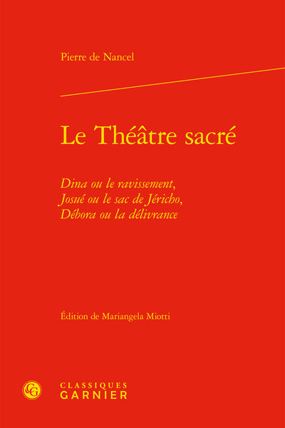 Le Théâtre sacré, Dina ou le ravissement, Josué ou le sac de Jéricho, Débora ou la délivrance (9782406121459-front-cover)