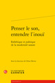 Penser le son, entendre l'inouï, Esthétique et politique de la modernité sonore (9782406149781-front-cover)