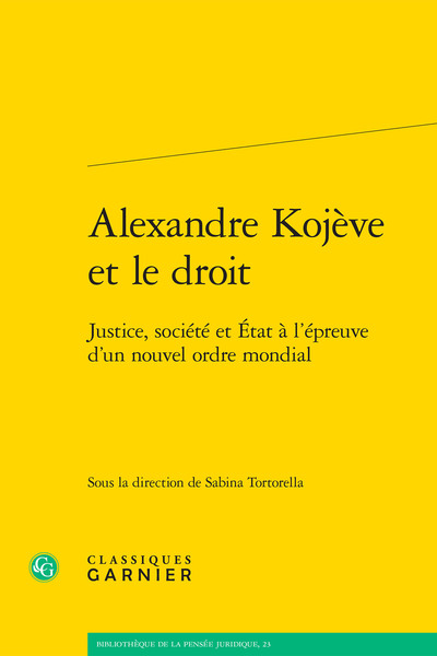 Alexandre Kojève et le droit, Justice, société et État à l'épreuve d'un nouvel ordre mondial (9782406178651-front-cover)