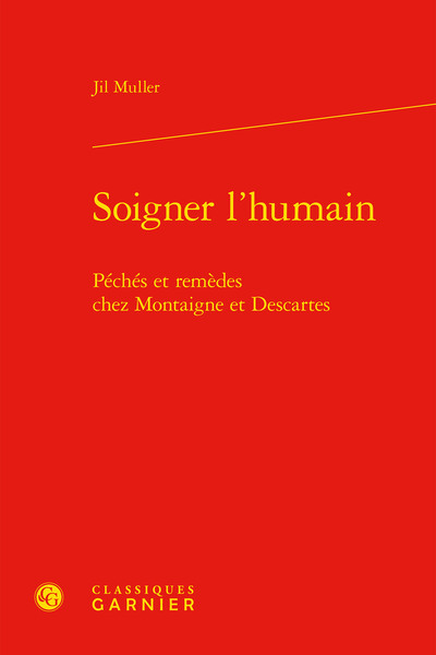Soigner l'humain, Péchés et remèdes chez Montaigne et Descartes (9782406130284-front-cover)