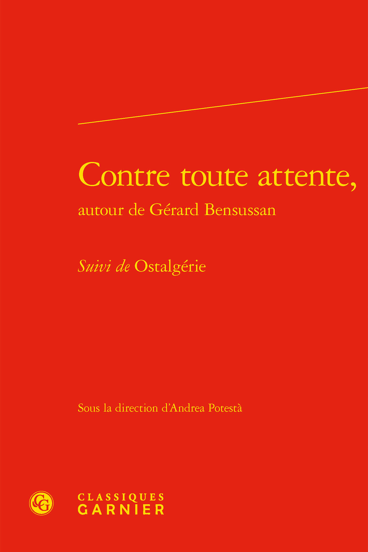 Contre toute attente,, Suivi de Ostalgérie (9782406107958-front-cover)