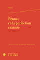 Brutus et la perfection oratoire (9782406192473-front-cover)