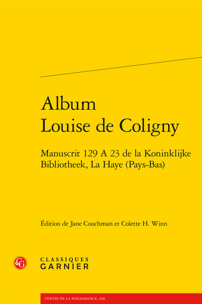 Album Louise de Coligny, Manuscrit 129 A 23 de la Koninklijke Bibliotheek, La Haye (Pays-Bas) (9782406119739-front-cover)