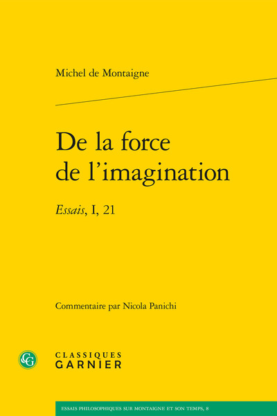 De la force de l'imagination, Essais, I, 21 (9782406106579-front-cover)