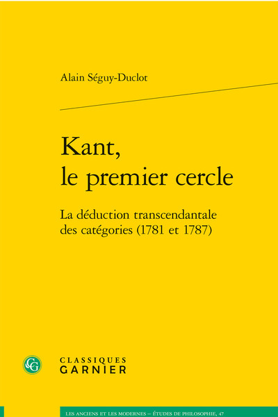 Kant, le premier cercle, La déduction transcendantale des catégories (1781 et 1787) (9782406106838-front-cover)