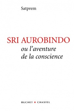 Sri Aurobindo ou l'aventure de la conscience (9782283019726-front-cover)