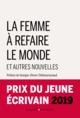 La femme à refaire le monde et autres nouvelles (9782283032664-front-cover)