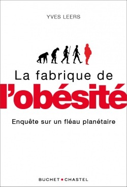 La fabrique de l'obésité, Enquête sur un fléau planétaire (9782283033302-front-cover)