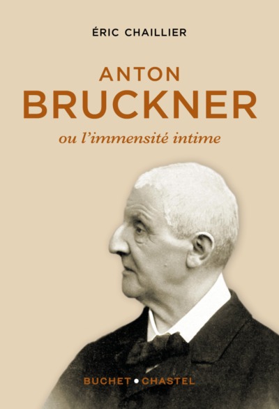 Anton Bruckner, Ou l'immensité intime (9782283034446-front-cover)