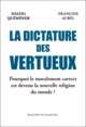 La Dictature des vertueux, Pourquoi le moralement correct est devenu la nouvelle religion du monde ? (9782283035382-front-cover)