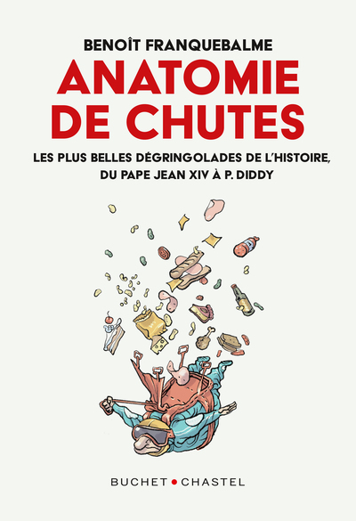 Anatomies de chutes, Du Pape Jean XIV à Puff Daddy, les plus belles gamelles de l'histoire (9782283041246-front-cover)