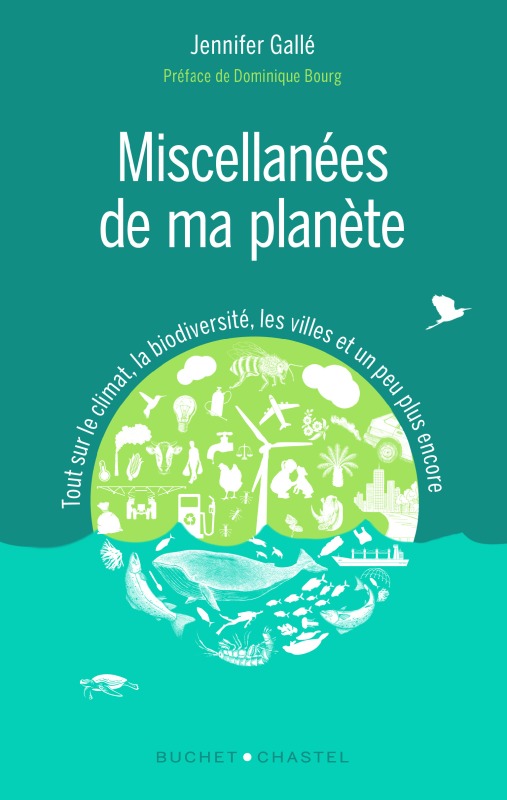 Miscellanées de ma planète, Tout sur le climat, la biodiversité, les villes et un peu plus encore (9782283032329-front-cover)