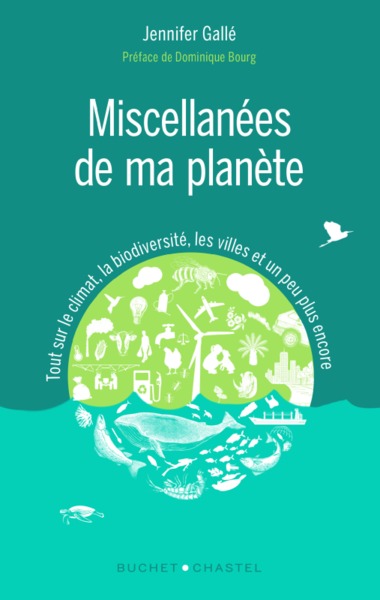 Miscellanées de ma planète, Tout sur le climat, la biodiversité, les villes et un peu plus encore (9782283032329-front-cover)