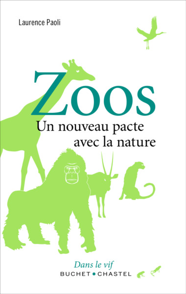 Zoos, Un nouveau pacte avec la nature (9782283032183-front-cover)