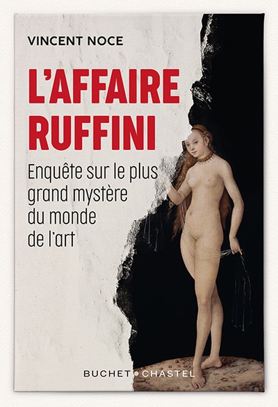 L'Affaire Ruffini, Enquête sur le plus grand mystère du monde de l'art (9782283034040-front-cover)