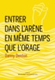 Entrer dans l'arène en même temps que l'orage (9782283031773-front-cover)