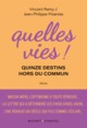 Quelles vies !, Quinze destins hors du commun (9782283035016-front-cover)