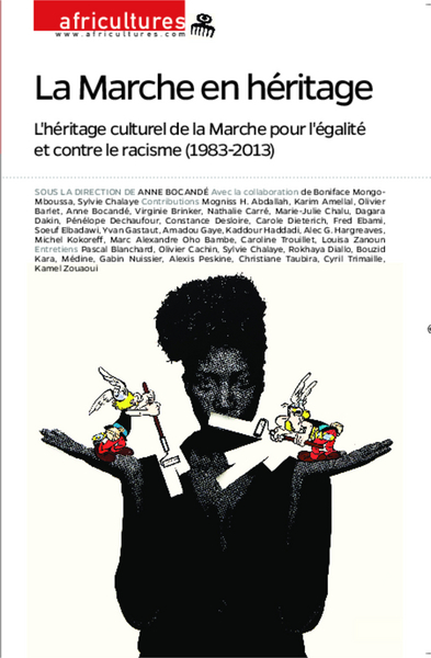 Africultures, La marche en héritage, L'héritage culturel d la Marche pour l'égalité et contre le racisme (1983-2013) (9782336299440-front-cover)