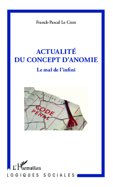 Actualité du concept d'anomie, Le mal de l'infini (9782336293806-front-cover)