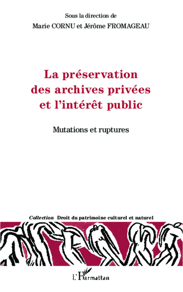 La préservation des archives privées et l'intérêt public, Mutations et ruptures (9782336291024-front-cover)