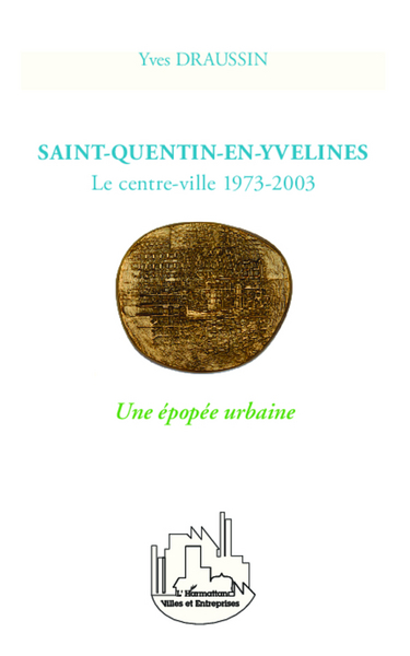 Saint-Quentin-en-Yvelines, Le centre-ville 1973-2003 - Une épopée urbaine (9782336293011-front-cover)