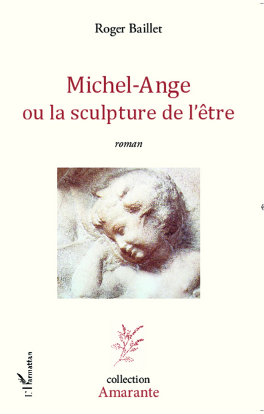 Michel-Ange ou la sculpture de l'être, Roman (9782336290300-front-cover)