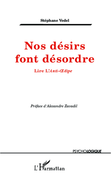 Nos désirs font désordre, Lire L'Anti-Oedipe (9782336290508-front-cover)
