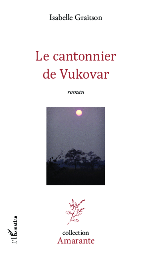 Le cantonnier de Vukovar, Roman (9782336290645-front-cover)